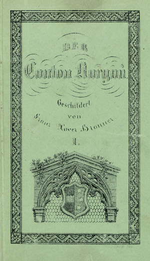 Lot 406, Auction  101, Bronner, Franz Xaver, Der Kanton Aargau. St. Gallen und Bern