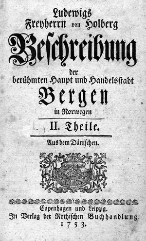 Lot 425, Auction  101, Holberg, Ludwig von, Beschreibung der berühmten Haupt und Handelsstadt Bergen