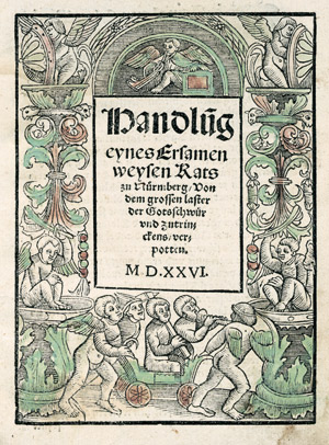 Lot 1071, Auction  103, Handlung eynes Ersamen weysen Rats, Nürmberg, Von dem grossen laster der Gotsschwür.  