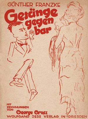 Lot 3389, Auction  103, Franzke, Günther und Grosz, George - Illustr., Gesänge gegen bar