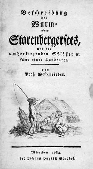 Lot 270, Auction  104, Westenrieder, Lorenz v., Beschreibung des Wurm- oder Starenbergersees