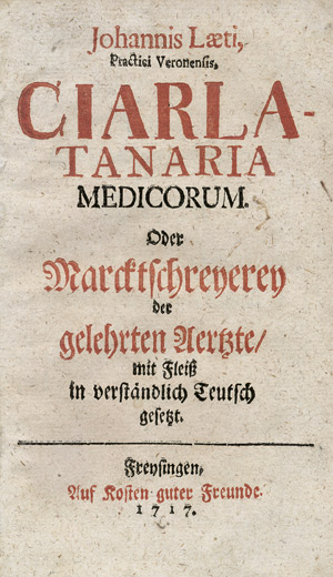 Lot 430, Auction  104, Laetus, Johannes,  Ciarlatanaria Medicorum. Oder Marcktschreyerey 