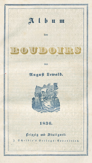 Lot 1566, Auction  104, Album der Boudoirs., Herausgegeben von August Lewald.