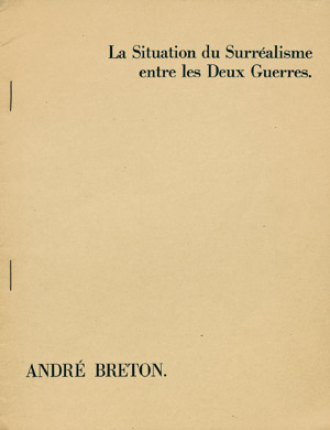 Lot 3575, Auction  105, Breton, André und Surrealismus, La Situation du Surréalisme entre les