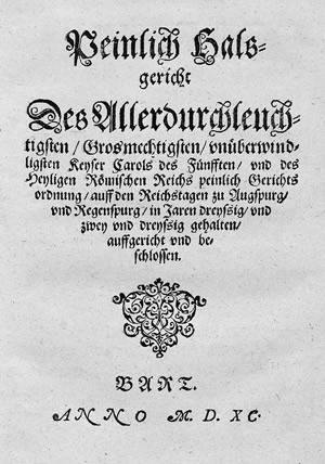 Lot 1084, Auction  106, Peinliche Halsgericht und Karl V. von Habsburg, Des Allerdurchleuchtigsten ... Keyser Carols des Fünfften