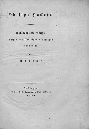 Lot 1572, Auction  107, Goethe, Johann Wolfgang von, Philipp Hackert. Biographische Skizze