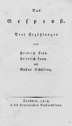 Lot 1616, Auction  107, Kind, Friedrich, F. Laun und G. Schilling, Das Gespenst. Drei Erzählungen