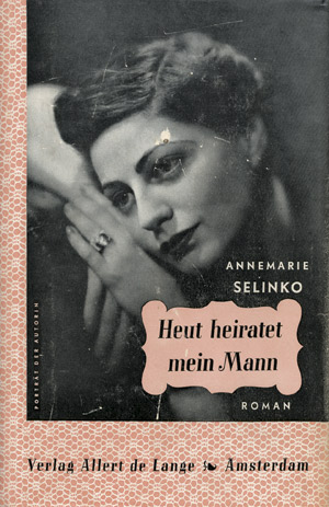 Lot 3415, Auction  107, Selinko, Annemarie, Heut heiratet mein Mann