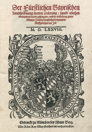 Lot 1550, Auction  108, Albrecht V., Herzog von Bayern, Der Fürstlichen Bayrischen Landßordnung weitere erclerung