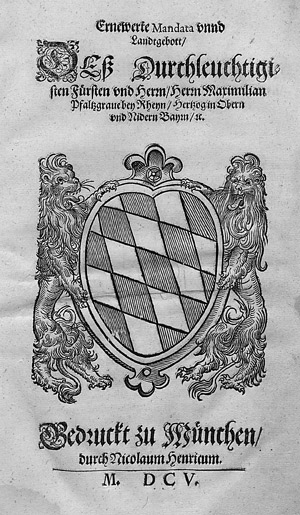Lot 1555, Auction  108, Maximilian I., Herzog von Bayern, Ernewerte Mandata unnd Landtgebott