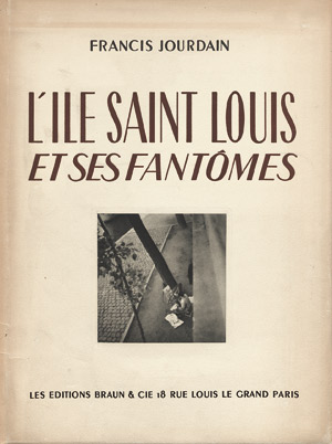 Lot 3547, Auction  109, Jourdain, Francis und Duval, Remy - Illustr., L'ile Saint Louis Et Ses Fantómes