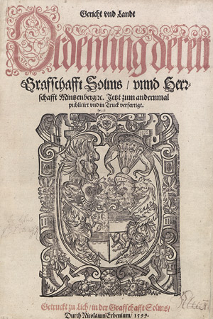 Lot 1059, Auction  111, Fichard, Johann, Gericht und Landt Ordenung deren Graffschafft Solms