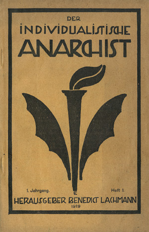 Lot 427, Auction  113, individualistische Anarchist, Der, Halbmonatsschrift. Herausgegeben von Benedict Lachmann