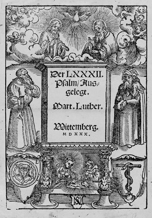 Lot 853, Auction  113, Luther, Martin, Der LXXXII. Psalm, Ausgelegt. Mart. Luther. Wittemberg.  MDXXX. 