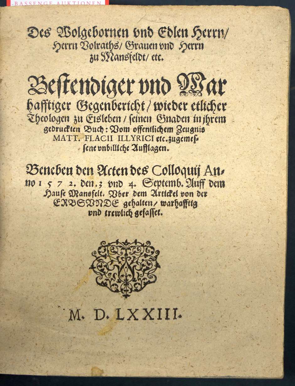 Lot 1149, Auction  115, Mansfeld, Sammelband mit 6 Drucken zu der Fehde von Mansfeld. Mansfeld und Oberursel 1573-1574