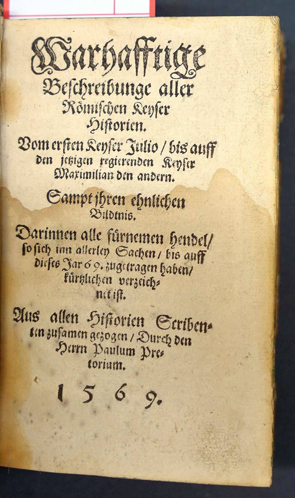Lot 1176, Auction  115, Praetorius, Paul, Warhafftige Beschreibunge aller Römischen Keyser Historien