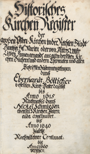 Lot 219, Auction  116, Bötticher, Eberhard, Historisches Kirchen-Register der großen Pfarr-Kirchen in der Rechten Stadt Dantzig St. Marien 