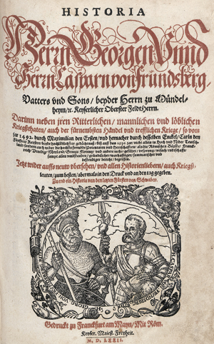 Lot 1118, Auction  116, Reißner, Adam, Historia Herrn Georgen und Herrn Casparn von Frundsberg
