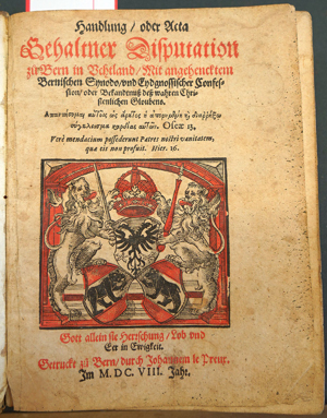 Lot 1156, Auction  116, Handlung und Berner Disputation, Acta gehaltner Disputation zu Bern in Vchtland
