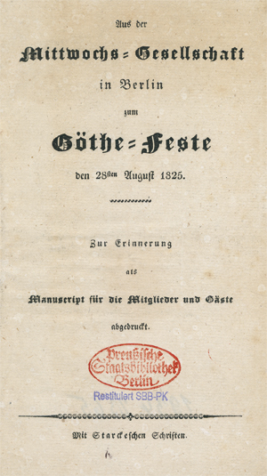 Lot 2265, Auction  116, Aus der Mittwochsgesellschaft in Berlin, zum Göthe-Feste den 28sten August 1825