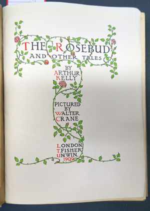 Lot 2326, Auction  116, Kelly, Arthur und Crane, Walter - Illustr., The Rosebud and other Tales