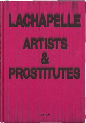 Lot 4250, Auction  116, LaChapelle, David, Artists & Prostitutes