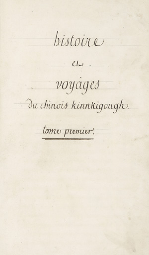 Lot 24, Auction  117, Kinnkigough, Histoire et voyages du Chinois Kinnkigough". Französische Handschrift auf Papier