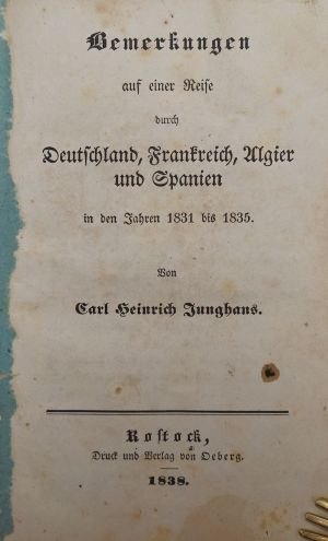 Lot 52, Auction  117, Junghans, Carl Heinrich, Bemerkungen auf einer Reise durch Deutschland, Frankreich, Algier und Spanien