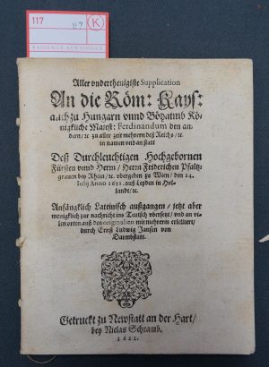 Lot 87, Auction  117, Friedrich V, Aller Undertheinigiste Supplication ... An die Röm: Kays: auch zu Hungarn unnd Böhaimb ...