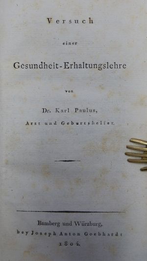 Lot 218, Auction  117, Paulus, Karl, Versuch einer Gesundheits-Erhaltungslehre. 