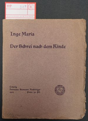Lot 347, Auction  117, Maria, Inge, Der Schrei nach dem Kinde