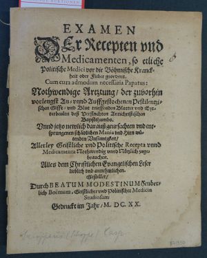 Lot 350, Auction  117, Seuberlich, Beatus Modestinus, Examen Der Recepten und Medicamenten, so etliche Politische Medici vor die Böhmische Kranckheit 