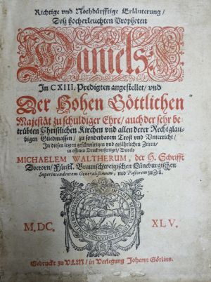 Lot 1259, Auction  117, Walther, Michael, Richtige und nothdürfftige Erläuterung desz hocherleuchten Propheten Daniels