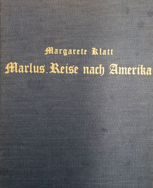 Lot 3242, Auction  117, Klatt, Margarete, Marlus Reise nach Amerika und andere Geschichten
