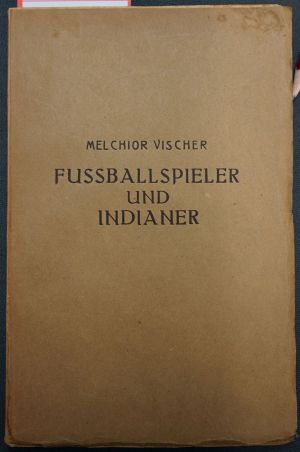 Lot 3406, Auction  117, Vischer, Melchior, Fussballspieler und Indianer