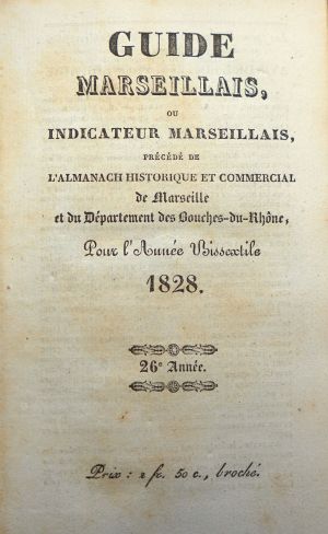 Lot 74, Auction  118, Almanach historique et commercial de Marseille, Guide Marseillais ou indicateur marseillais