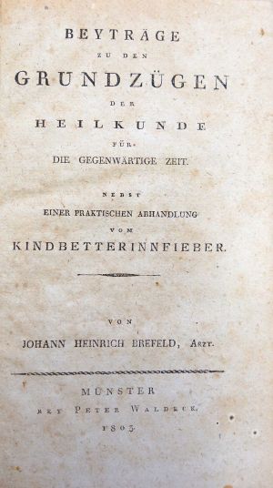 Lot 309, Auction  118, Brefeld, Johann Heinrich, Beyträge zu den Grundzügen der Heilkunde für die gegenwärtige Zeit