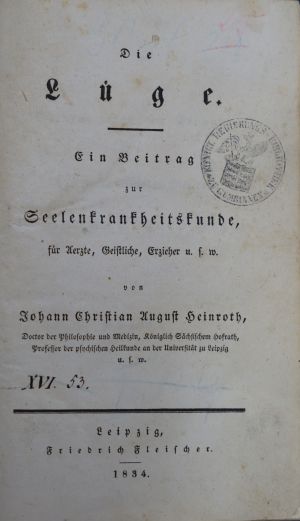 Lot 314, Auction  118, Heinroth, Johann Christian August, Die Lüge. Ein Beitrag zur Seelenkunde