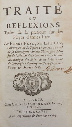 Lot 323, Auction  118, Le Dran, Henry-François, Traité ou réflexions tirées de la pratique sur les playes d'armes à feu