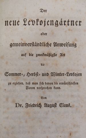 Lot 412, Auction  118, Claus, Friedrich August, Der neue Levkojengärtner