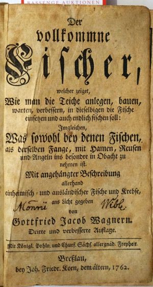 Lot 423, Auction  118, Wagner, Gottfried Jacob, Der vollkommne Fischer