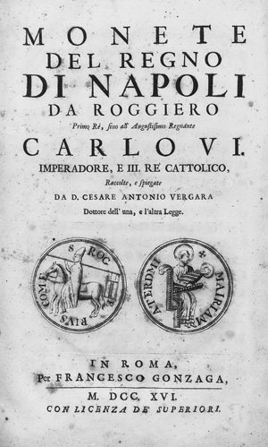 Lot 463, Auction  118, Vergara, Cesare Antonio, Monete del Regno di Napoli, da Roggiero Primo Re