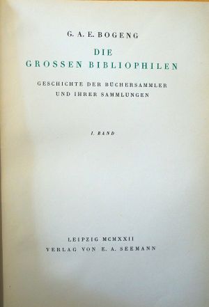 Lot 559, Auction  118, Bogeng, G. A. E., Die grossen Bibliophilen + 5 Beigaben