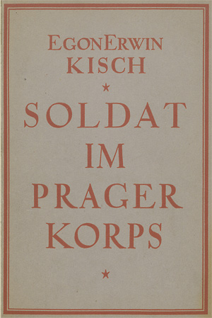 Lot 3009, Auction  118, Kisch, Egon Erwin, Soldat im Prager Korps. Widmungsexemplar