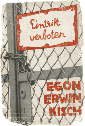 Lot 3081, Auction  118, Kisch, Egon Erwin, Eintritt verboten. Paris 1934
