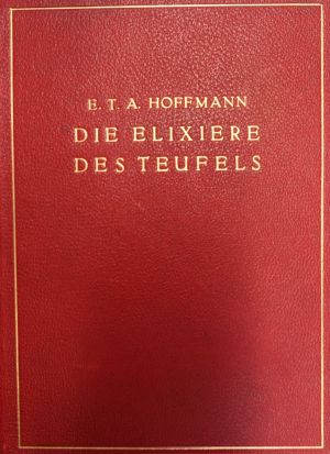 Lot 3483, Auction  118, Hoffmann, E. T. A. und Wilkens, Hugo - Illustr., Die Elixiere des Teufels. München 1922