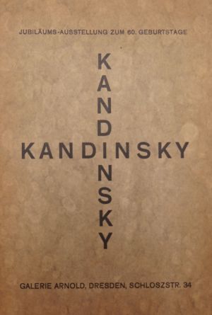 Lot 3547, Auction  118, Kandinsky, Wassily und Kandinsky, Wassily, Jubiläums-Ausstellung zum 60. Geburtstage