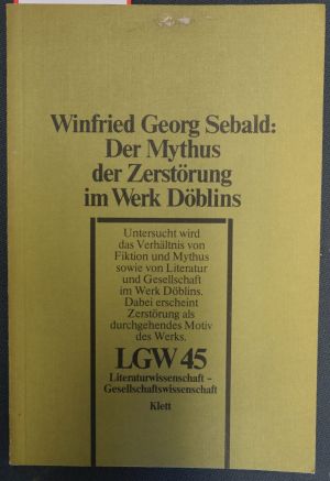 Lot 3748, Auction  118, Sebald, Winfried Georg, Der Mythus der Zerstörung im Werk Döblins