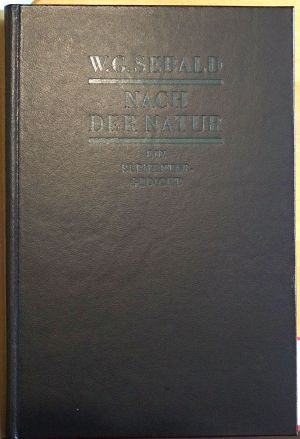 Lot 3749, Auction  118, Sebald, Winfried Georg, Nach der Natur. Ein Elementargedicht