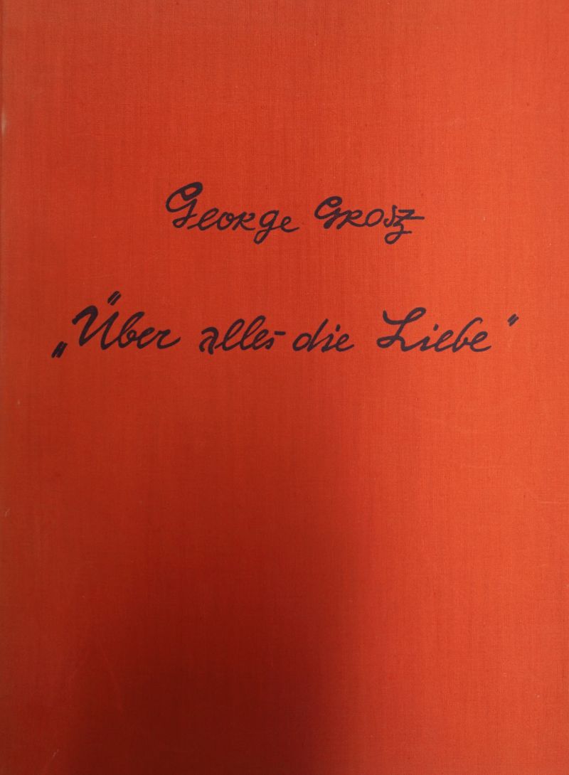 Lot 3424, Auction  118, Grosz, George, Über alles die Liebe